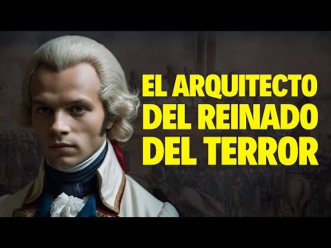 Maximilien Robespierre: The Leader of a Revolution that Changed History