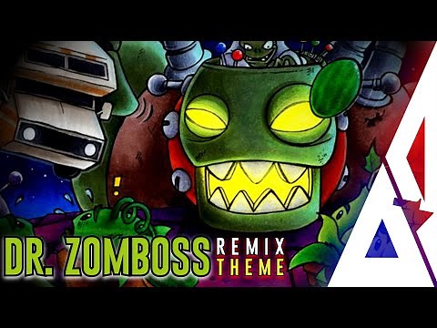 Plants Vs. Zombies - Dr. Zomboss Theme [Remix]