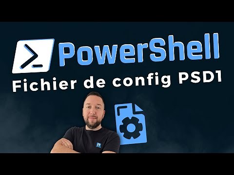 Comment utiliser un fichier de configuration avec PowerShell ?