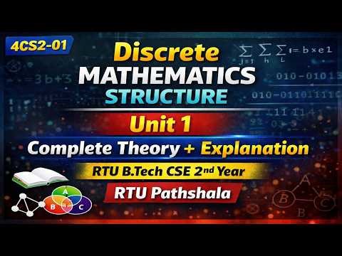 Discrete Mathematics Unit 1 RTU |Complete Theory + Explanation |B.Tech CSE 2nd Year| RTU Pathshala