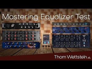 Mastering EQ's Test /// Gyraf G23/Tube-Tech HLT2AM/KNIF SOMA+EKSA/Fredenstein F610/Crème/API 5500