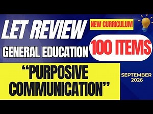 Purposive Communication LET Reviewer General Education NEW CURRICULUM (100 Items)