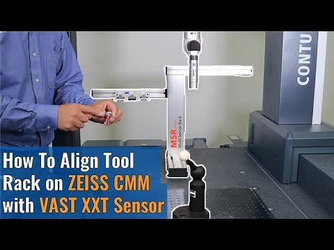 How To Align Tool Rack On ZEISS CMM With VAST XXT Sensor