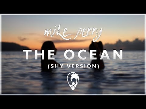 Mike Perry - The Ocean (SHY Version)