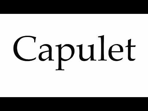 How to Pronounce Capulet