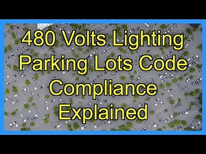 480 Volts Lighting Parking Lots Code Compliance Explained