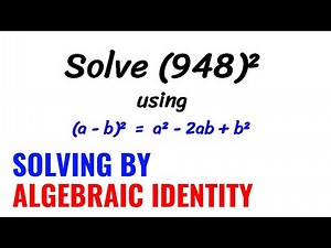 NUMERICAL ABILITY | Solving By Algebraic Identity