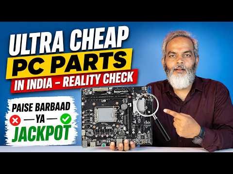 Ultra Cheap PC Parts in India – Reality Check 🔥 Paise Barbaad Ya Jackpot!