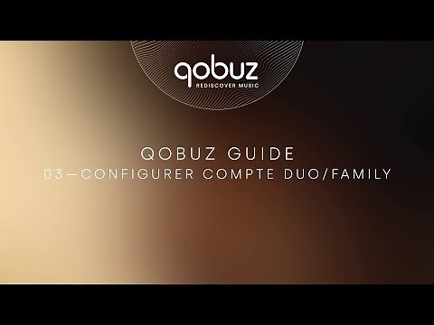 3 - Configurer son abonnement Duo ou Family - Qobuz Guide