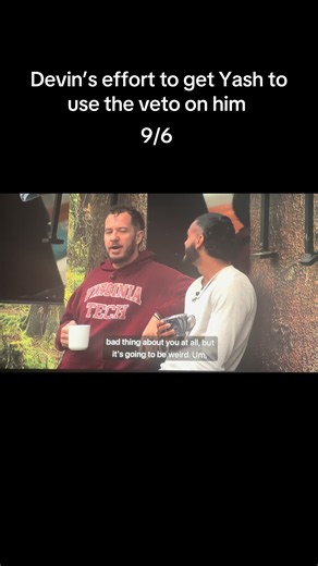 Devin’s effort to get Yash to use the veto on him — Big Brother 28 Live Feed Clip