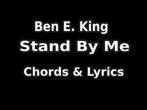 Ben E. King - Stand By Me - Chords & Lyrics