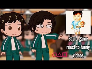|| Squid game 3 || • React to funny videos (gacha react to)