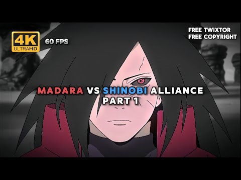 Madara vs shinobi alliance | part 1 | madara twixtor