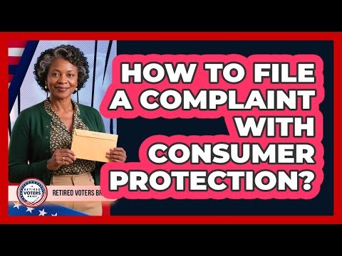How To File A Complaint With Consumer Protection?
