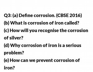 Q3: (a) Define corrosion. (CBSE 2016)(b) What is corrosion of ... | Filo