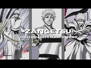 Zangetsu Raw High Quality Clips For Editing
