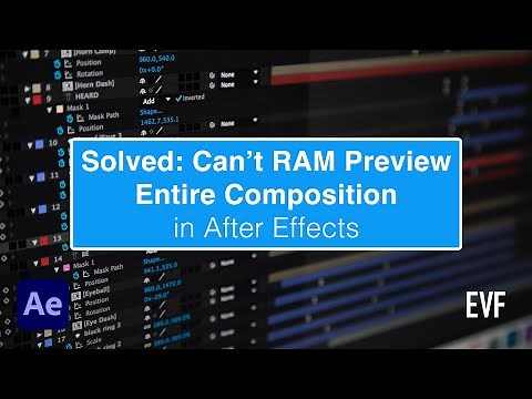 Solved: After Effects Won’t RAM Preview Whole Composition