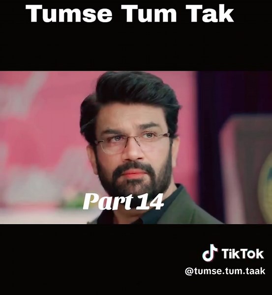 Tumse Tum Tak: Part 14 Insights and Reflections