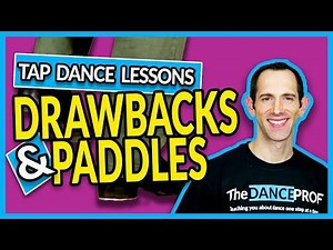 Tap Dance Lessons for Beginners - Drawbacks & Paddles