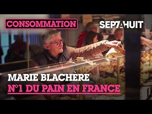 Marie Blachère : les secrets de la boulangerie des ronds-points | Sept à Huit