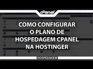 Como configurar o Plano de Hospedagem cPanel na Hostinger (Rápido e Fácil)
