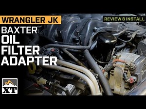 Jeep Wrangler JK Baxter Performance Cartridge to Spin-On Oil Filter Adapter Review & Install
