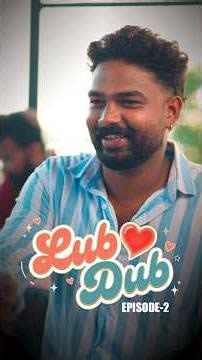 Lub Dub 💞 Episode 02 #romanticshorts #comedyshorts #malayalam #lovestory