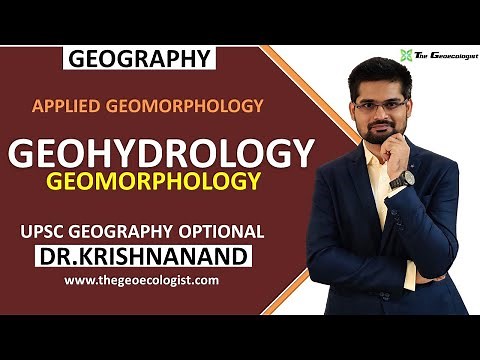 Geohydrology |Concept and Components | Geomorphology | Dr. Krishnanand