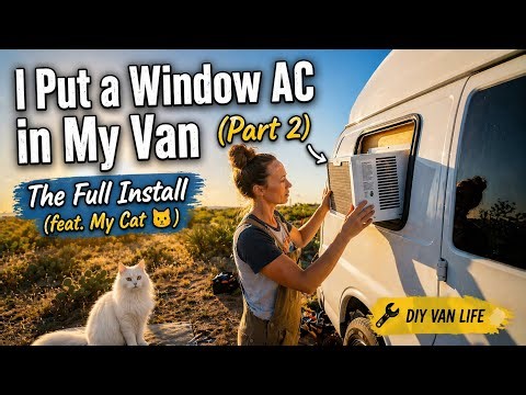 I Put a Window AC in My Van (Part 2) - The Full Install (feat. My Cat 🐈 )