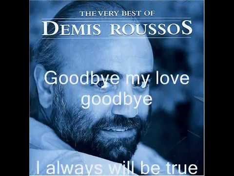 Demis Rousoss (Good Bye My Love Good bye ) with Lyrics