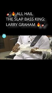2.1K views · 4.3K reactions |  ALL HAIL THE SLAP BASS KING: LARRY...