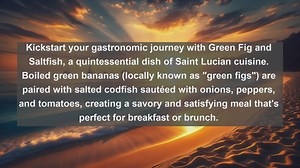 Flavorful Delights of Saint Lucia: Top 10 Must-Try Foods