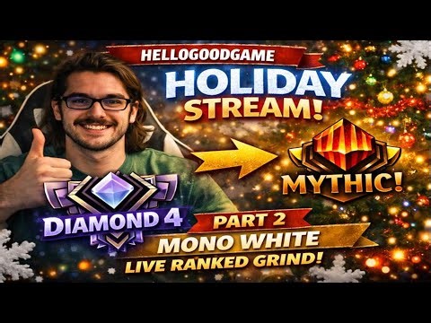 MTG Arena LIVE: Diamond 4 → Mythic Rank Grind (Holiday Stream Part 2!)