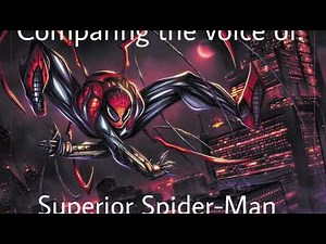 Superior Spider-Man voice comparison.