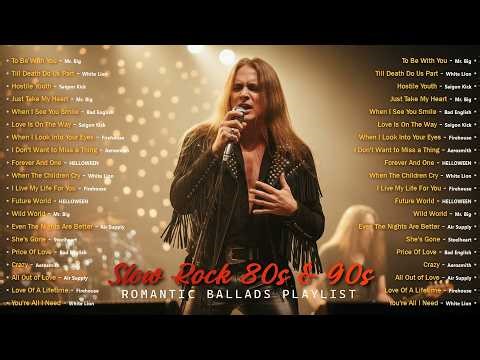 Slow Rock 80s & 90s 🌧️ Romantic Ballads Playlist Mr Big, White Lion, Saigon Kick, Bad English