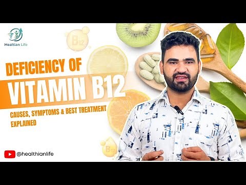 Vitamin B12 Deficiency: Causes, Symptoms & Best Treatment Explained 🧠💉