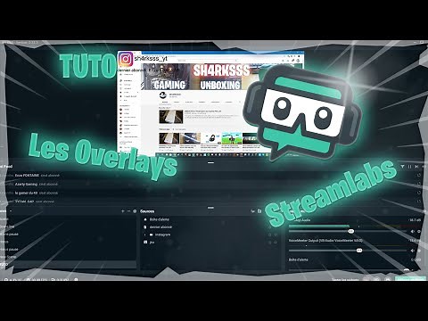 [TUTO] Comment mettre des overlays sur streamlabs obs