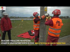 Szkolenie ppn odłączania i podłączania uziemień w liniach napowietrznych do 20 kV