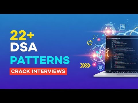 22+ DSA Patterns Explained | Master Coding Interviews Faster 🚀