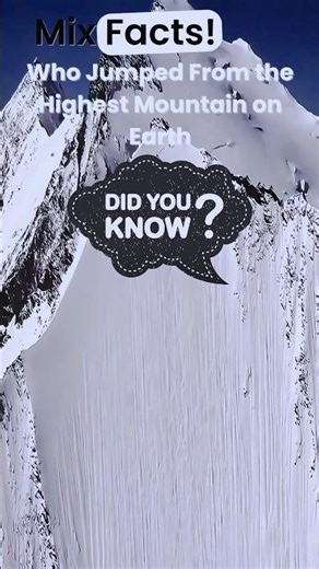 Who Jumped From the Highest Mountain on Earth #skijump #mixtapefacts