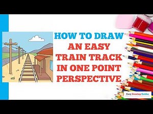 How to Draw an Easy Train Track in One Point Perspective: Step by Step Drawing Tutorial for Beginner
