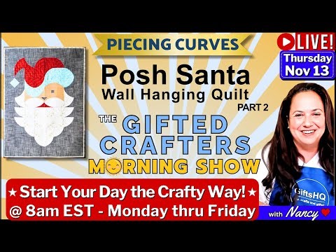 How to Sew Curved Seams | Posh Santa Quilt Christmas Wall Hanging Tutorial ☀️ GCMS #136 11-13-25