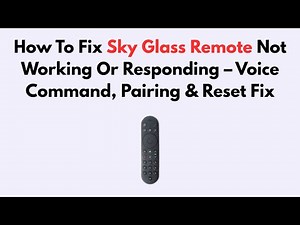 How To Fix Sky Glass Remote Not Working Or Responding – Voice Command, Pairing & Reset Fix