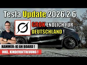 Installed! 🛜 TESLA Software UPDATE 2026.2.6 🛜 GROK for Germany 🛜 AI incl. childcare