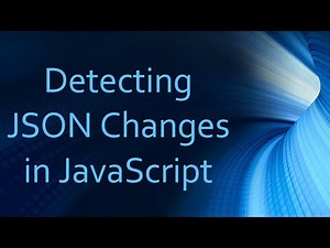 Detecting JSON Changes in JavaScript