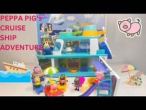 Unboxing and Adventure with Peppa Pig's cruise ship