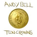 ALBUM REVIEW: Andy Bell – Ten Crowns