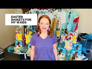 EASTER BASKETS FOR MY 10 KIDS