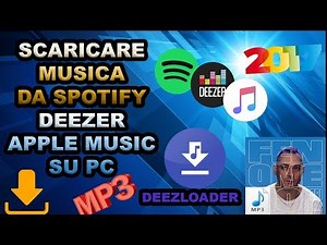 SCARICARE MUSICA DA SPOTIFY - DEEZER & APPLE MUSIC IN MP3 GRATIS - 2021 - DEEZLOADER e DEEMIX