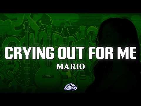 Mario - Crying Out For Me (Lyrics)
